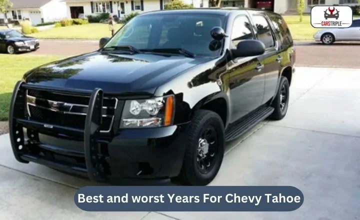 Best and worst Years For Chevy Tahoe